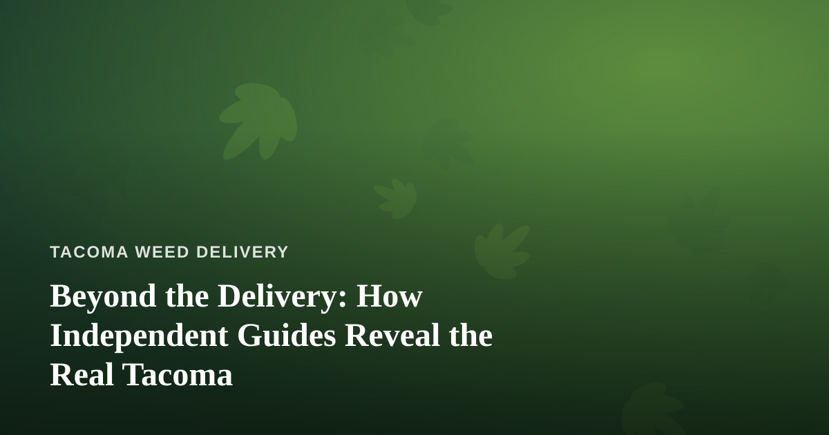 Beyond the Delivery: How Independent Guides Reveal the Real Tacoma