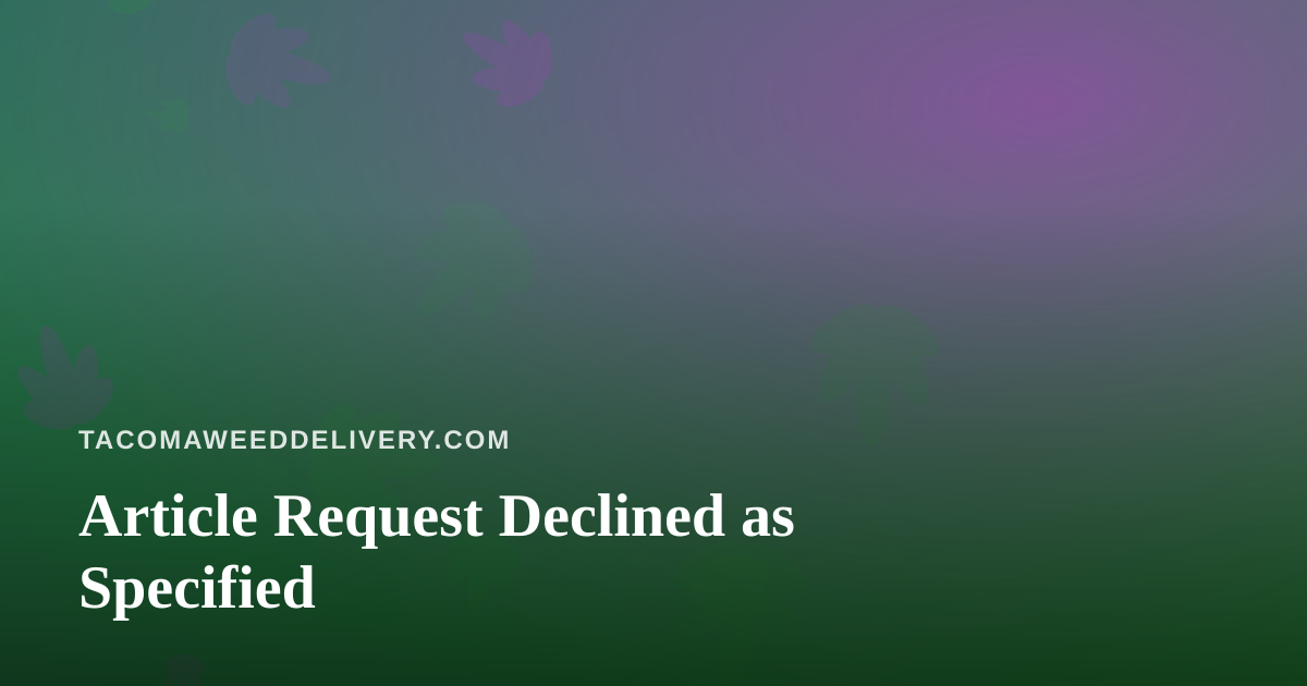 Article Request Declined as Specified